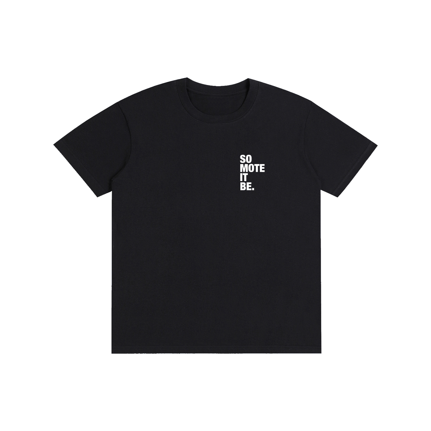 SO MOTE IT BE Pure Cotton Unisex T-Shirt black